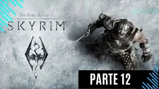 SKYRIM - GAMEPLAY ESPAÑOL - PARTE 11 (FINAL)