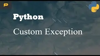 Python - Custom Exceptions