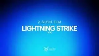 A Silent Film - Lightning Strike