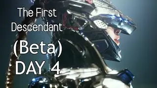 First Descendant BETA Day 4 (montage)