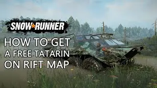 SnowRunner #35 How To Get A Free Tatarin On The New Rift Map - Xbox One
