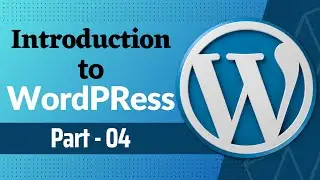 Introduction to WordPress | WordPress Theme Customization Bangla | Part 04 - W3codevs