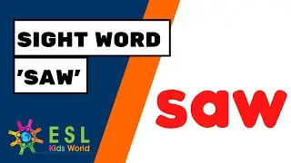 Sight Word 'Saw' | Learn the Sight Word 'Saw' for Kids