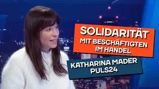 Handelsbeschäftigte sind systemrelevant. Löhne müssen steigen. Katharina Mader auf Puls24.