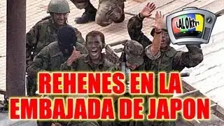 REHENES EN LA EMBAJADA DE JAPON (IMPERDIBLE DOCUMENTAL)