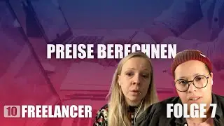 Wie berechnest du deine Preise? 10 Freelancer antworten | 10Freelancer Folge 7