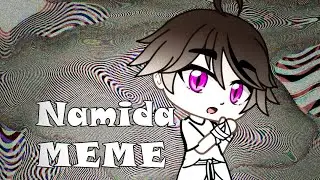 【 Namida MEME 】 by Evko 【 Gacha Club 】     epilepsy