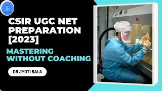 CSIR UGC NET Biology Preparation: Mastering Without Coaching [2023]| CSIR NET Life sciences