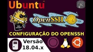 🔵 COMO configurar o OPENSSH Server no GNU/Linux Ubuntu Server 18.04.x LTS