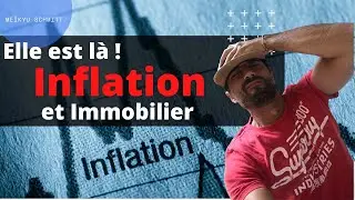 L'inflation est là, quelle incidence sur l'immobilier ?