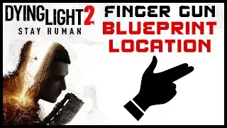 Dying Light: Finger Of Glova Blueprint Location (Hidden Blueprints Guide #2)
