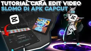 TUTORIAL CARA EDIT VIDEO SLOMO DI APK CAPCUT ANTI PATAH PATAH DAN BERBAYANG 😮