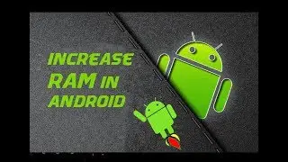 How to increase RAM in Android Phone without Root
