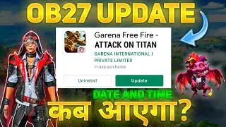 Free fire ob27 update date and time | free fire ob27 update kab aayga | ob27 date and time