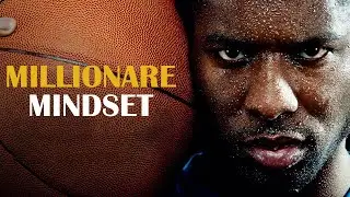 MINDSET OF A MILLIONAIRE | The Best Motivational Speech |Featuring Walter Bond