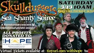 Suicide Prevention Awareness - Sea Shanty Soiree Featuring the World Famous Skullduggers!!!