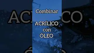 ¿Mezclar Óleo con Acrílico? #arte #art #pintura #aprenderapintar #painting #comopintar
