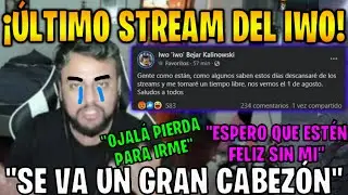 🔥ÚLTIMO STREAM DE IWO😢 | SE PONE AGRESIWO Y APAGA 🔥