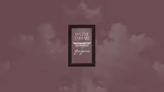 INVENT ANIMATE - Monarch (Official Audio)