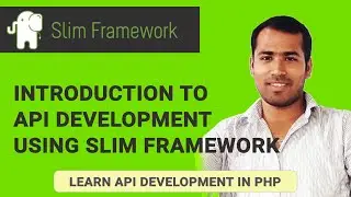 RESTful APIs Development using PHP & MySQL with Slim Framework | Part 1 - Introduction 