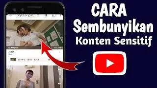 Cara Menyembunyikan Konten Sensitif di YouTube