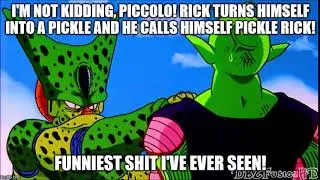 Cell Tells Piccolo About Pickle Rick