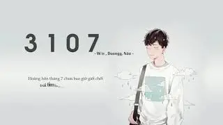 3 1 0 7 - W/n x Duongg x Nâu | Lyrics video