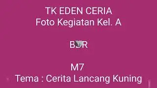 TK EDEN CERIA - BDR - Foto Kegjatan Kel. A - M7 - 2020-2021