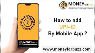 09 How to add UPI ID by Mobile App