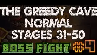 The Greedy Cave: #4 Normal Stage 40 Boss Fight - Stages 31 - 50
