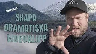 Skapa dramatiska och professionella videoklipp - så gör du!