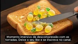 Momento imersivo de descompressão com as torradas!