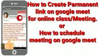 How to Create Permanent link on google meet for online class/meeting schedule meeting on google meet