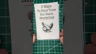 3 Ways to Find Time for Farm Marketing ⏰📸📈