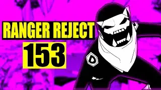D's Mysterious Plan (Ranger Reject 153 Spoilers)