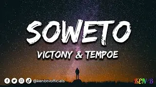 Victony & Tempoe - Soweto (Lyrics)#kenbtv