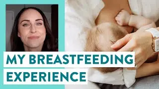 My Breastfeeding Experience & How I Learned to Love It