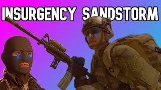 It Was NOT Easy - Insurgency Sandstorm