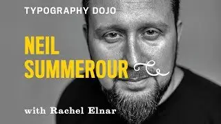 Typography Dojo: Everyone Does it Differently with Neil Summerour
