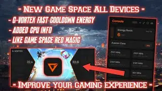 New Update...!!⚡Game Space All Devices G-Vortex. Fast Cooldown Energy. Feel VIP🔥| No Root