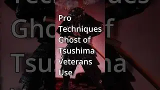 Pro Tips & Techniques in Ghost of Tsushima 👹👺