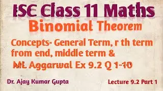 ISC Class 11 Maths | Binomial Theorem | General term | rth term from end | middle term | Ex 9.2 1-10