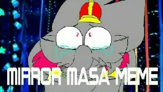 Mirror Masa meme the banana split