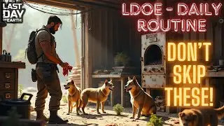 I CAN DO THIS ALL DAY - LDOE ROUTINE | A Survivor’s Morning - Last Day on Earth : Survival Game