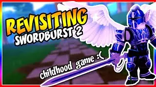 REVISITING SWORDBURST 2! | Swordburst 2 [Roblox]