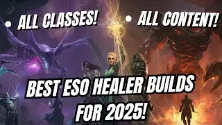 ESO Healer Builds Guide For 2025!