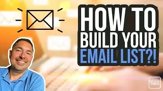 How To Build Your E-mail List - Email Marketing Explained