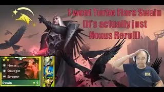 I went Turbo Flare Swain (It's actually just Noxus Reroll)