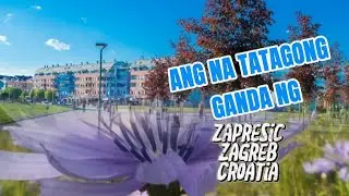 WOW! CROATIA | THE BEAUTYFUL PLACE IN  ZAPRESIC, ZAGREB, CROATIA | KuyarogerVlog"