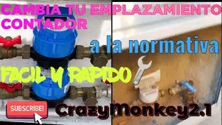 como CAMBIAR🔧emplazamiento CONTADOR💧a la NORMATIVA como PROFESIONAL🦸‍♂️